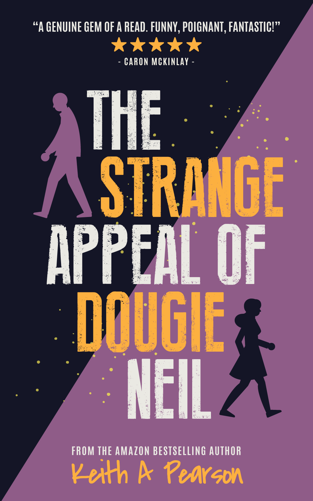 Keith A. Pearson - The Strange Appeal of Dougie Neil